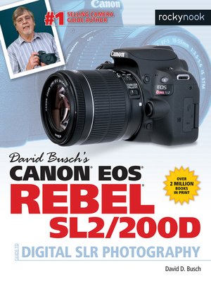 cover image of David Busch's Canon EOS Rebel SL2/200D Guide to Digital SLR Photography
